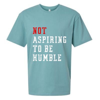 Not Aspiring To Be Humble Sueded Cloud Jersey T-Shirt