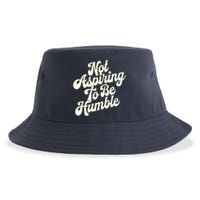 Not Aspiring To Be Humble Sustainable Bucket Hat