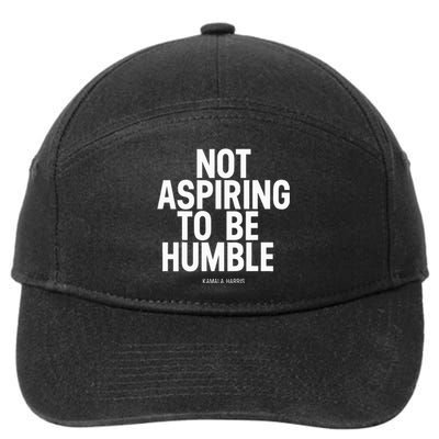 Not Aspiring To Be Humble Kamala Harris 7-Panel Snapback Hat