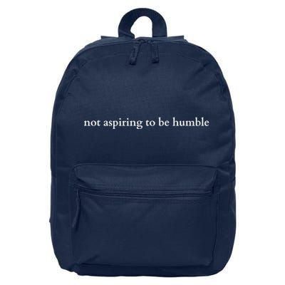 Not Aspiring To Be Humble 16 in Basic Backpack