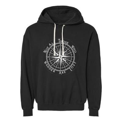 Not All Those Who Wander Are Lost Garment-Dyed Fleece Hoodie