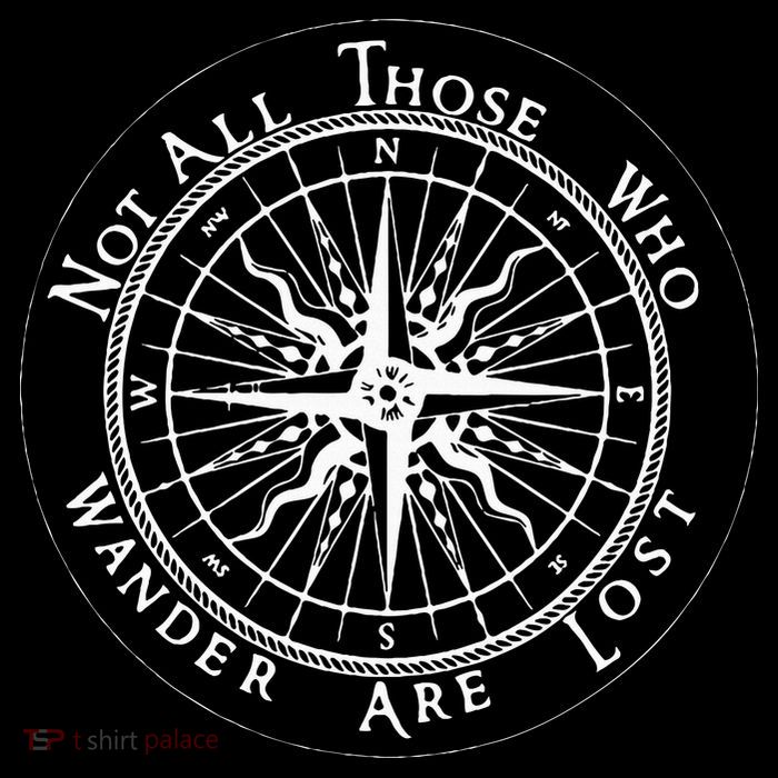 Not All Those Who Wander Are Lost Performance Shirt
