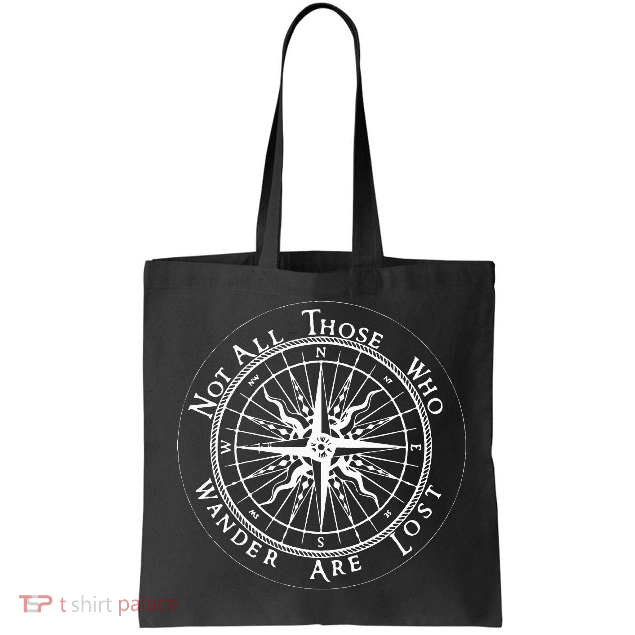 Not All Those Who Wander Are Lost Bag