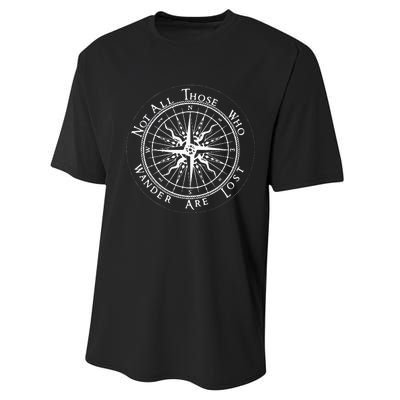 Not All Those Who Wander Are Lost Performance Sprint T-Shirt