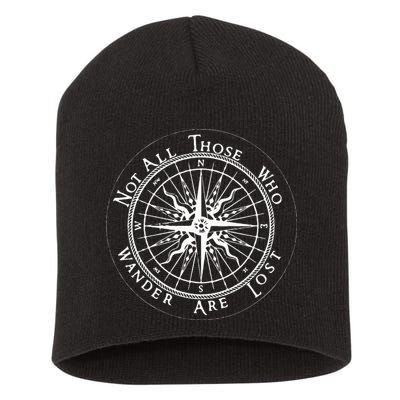 Not All Those Who Wander Are Lost Short Acrylic Beanie