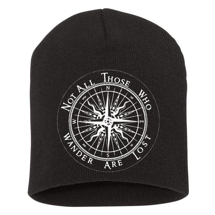 Not All Those Who Wander Are Lost Short Acrylic Beanie