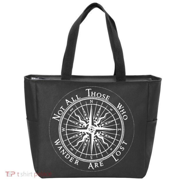 Not All Those Who Wander Are Lost Zip Tote Bag