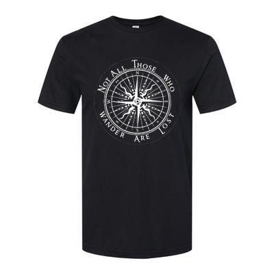 Not All Those Who Wander Are Lost Softstyle® CVC T-Shirt