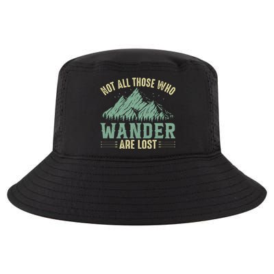 Not All Those Who Wander Are Lost Camping Quotes Vintage Cool Comfort Performance Bucket Hat