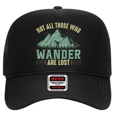 Not All Those Who Wander Are Lost Camping Quotes Vintage High Crown Mesh Back Trucker Hat