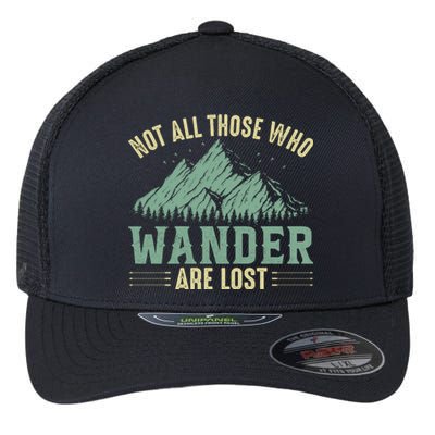 Not All Those Who Wander Are Lost Camping Quotes Vintage Flexfit Unipanel Trucker Cap