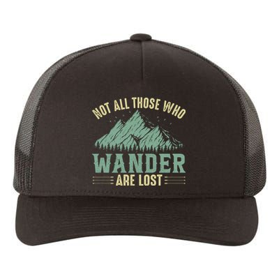 Not All Those Who Wander Are Lost Camping Quotes Vintage Yupoong Adult 5-Panel Trucker Hat