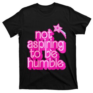 Not Aspiring To Be Humble Kamala Harris Feminist T-Shirt