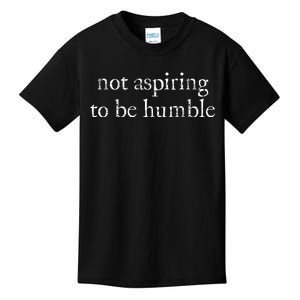 Not Aspiring To Be Humble Kamala Harris Kids T-Shirt