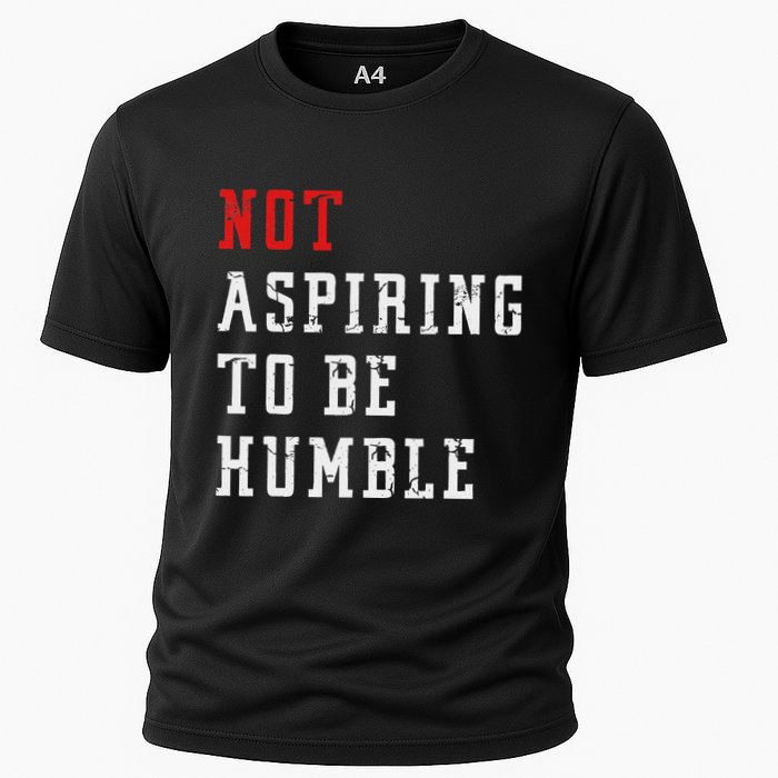 Not Aspiring To Be Humble Performance Shirt