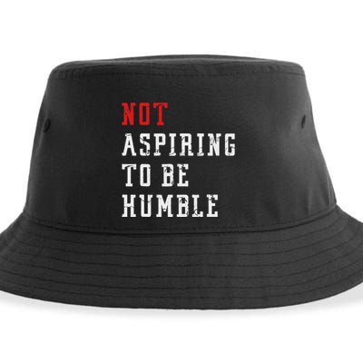 Not Aspiring To Be Humble Sustainable Bucket Hat
