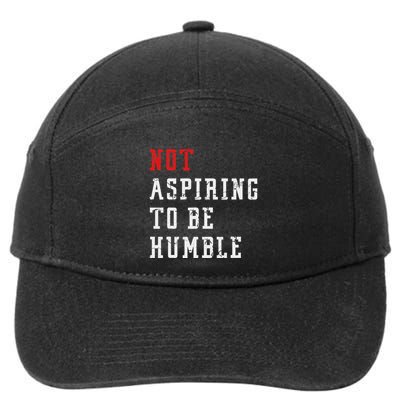 Not Aspiring To Be Humble 7-Panel Snapback Hat