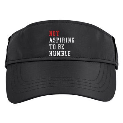 Not Aspiring To Be Humble Adult Drive Performance Visor