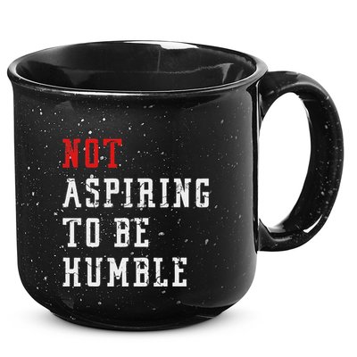 Not Aspiring To Be Humble 15oz Campfire Ceramic Mug