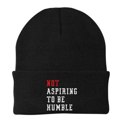 Not Aspiring To Be Humble Beanie