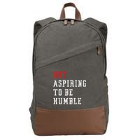 Not Aspiring To Be Humble Cotton Canvas Backpack