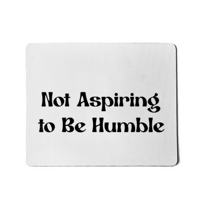 Not Aspiring To Be Humble Retro Kamala Harris Feminist Funny Mousepad