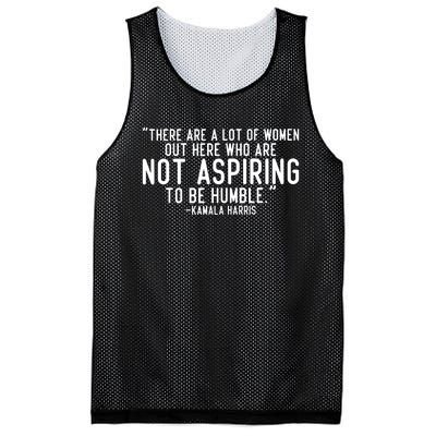 Not Aspiring To Be Humble Kamala Harris Mesh Reversible Basketball Jersey Tank