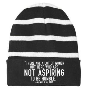 Not Aspiring To Be Humble Kamala Harris Striped Beanie with Solid Band