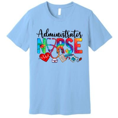 Nursing Administrator Tie Dye Love Heart Stethoscope Nurse Cute Gift Premium T-Shirt