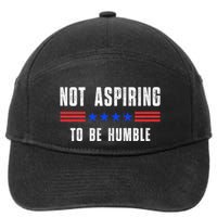 Not Aspiring To Be Humble 7-Panel Snapback Hat