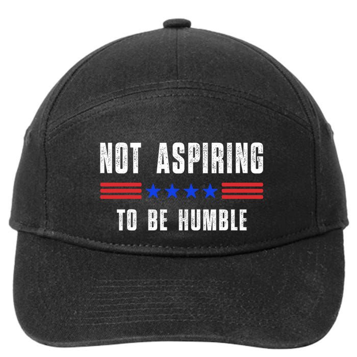 Not Aspiring To Be Humble 7-Panel Snapback Hat