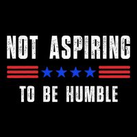 Not Aspiring To Be Humble Drawstring Bag