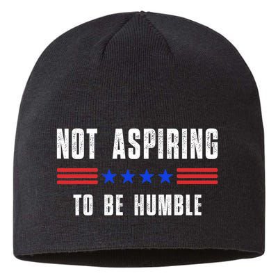 Not Aspiring To Be Humble Sustainable Beanie