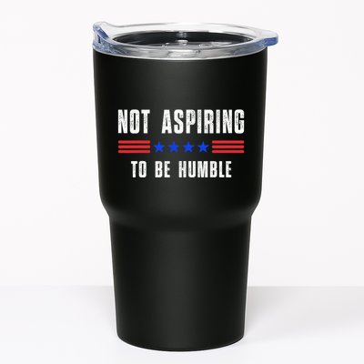 Not Aspiring To Be Humble Tumbler