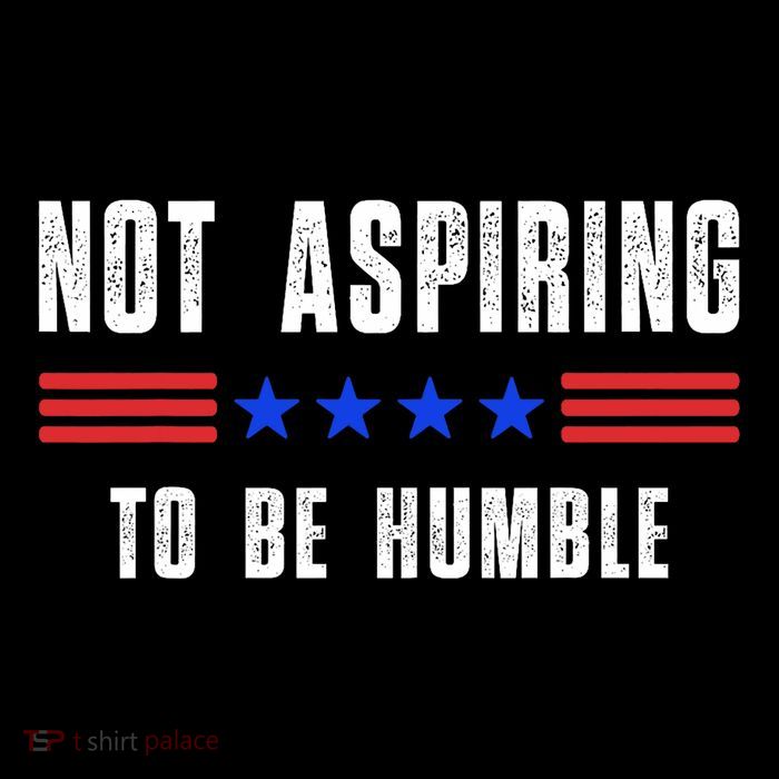 Not Aspiring To Be Humble Tall Sweatshirt