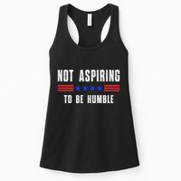 Not Aspiring To Be Humble Womens Tank Top