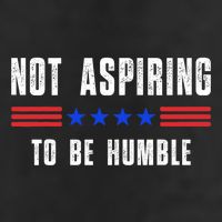 Not Aspiring To Be Humble Trucker Hat