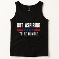 Not Aspiring To Be Humble Tank Top