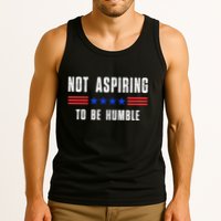 Not Aspiring To Be Humble Tank Top