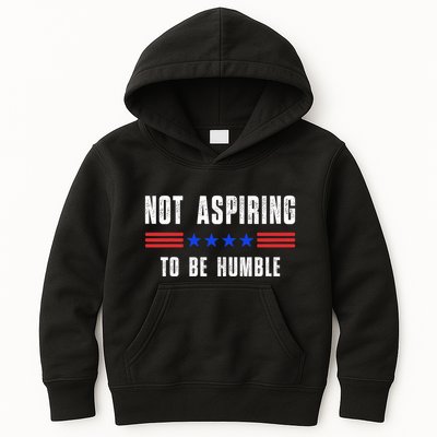 Not Aspiring To Be Humble Kids Hoodie