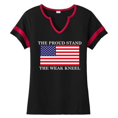 National Anthem The Proud Stand The Weak Kneel Ladies Halftime Notch Neck Tee