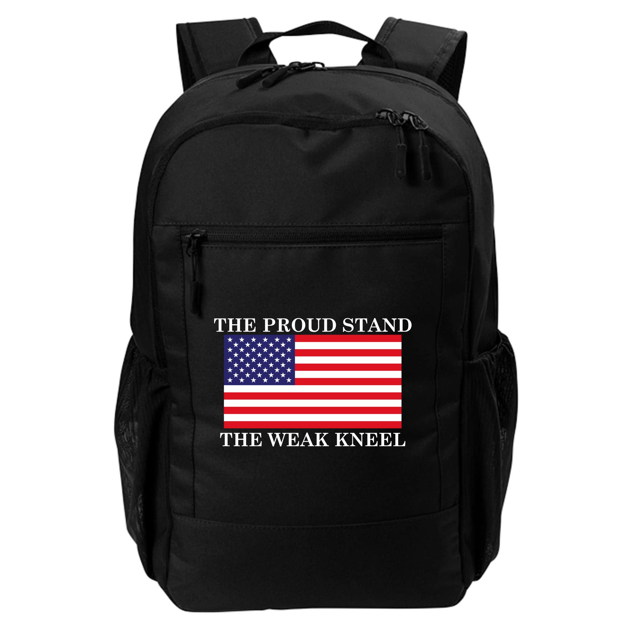 National Anthem The Proud Stand The Weak Kneel Backpack