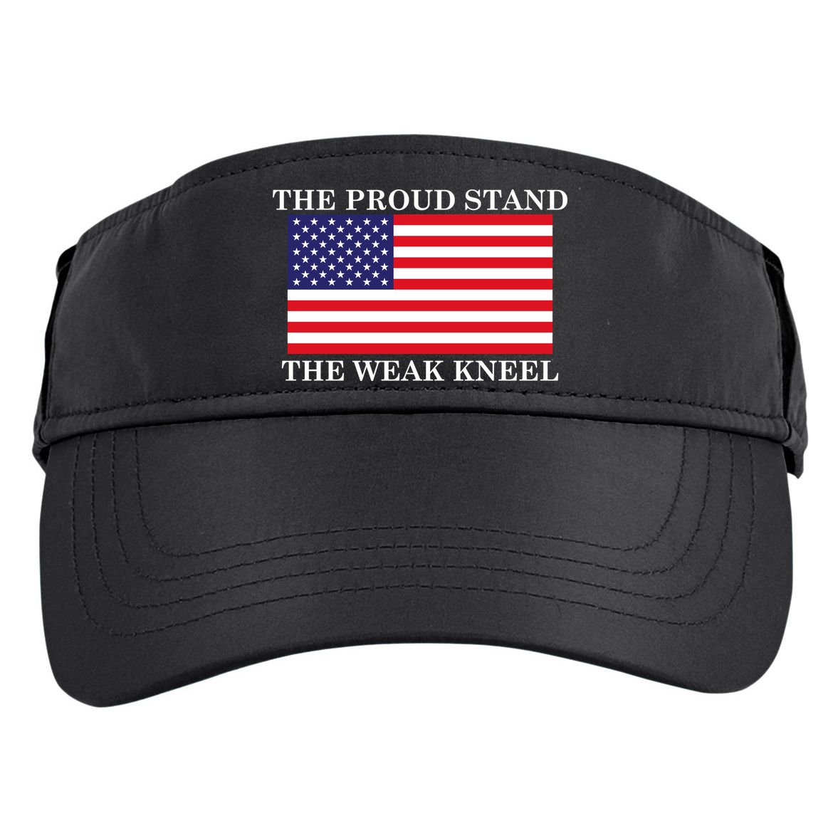 National Anthem The Proud Stand The Weak Kneel Adult Drive Performance Visor