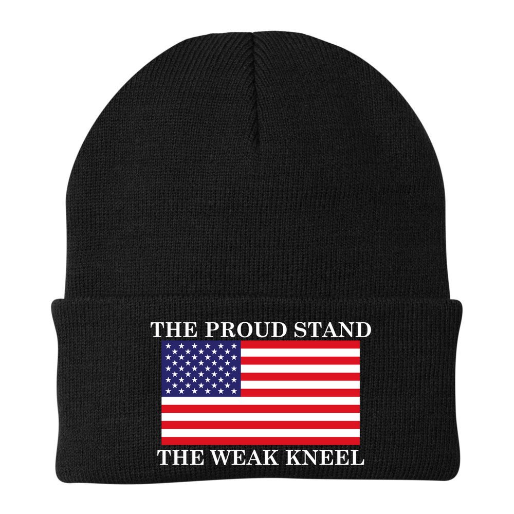 National Anthem The Proud Stand The Weak Kneel Beanie