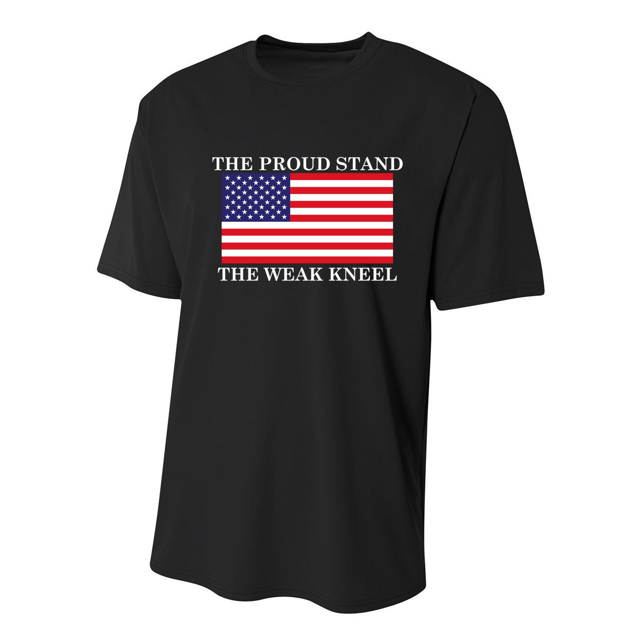 National Anthem The Proud Stand The Weak Kneel Youth Performance Sprint T-Shirt