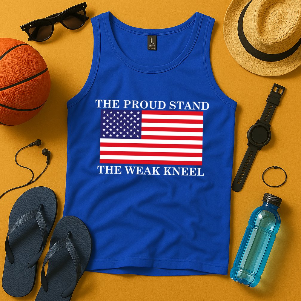 National Anthem The Proud Stand The Weak Kneel Tank Top