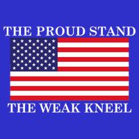 National Anthem The Proud Stand The Weak Kneel Tank Top