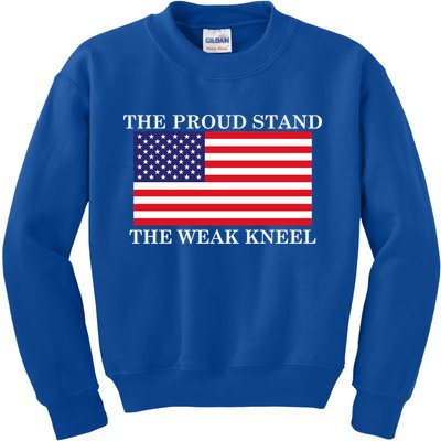 National Anthem The Proud Stand The Weak Kneel Kids Sweatshirt