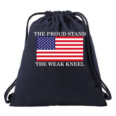 National Anthem The Proud Stand The Weak Kneel Drawstring Bag