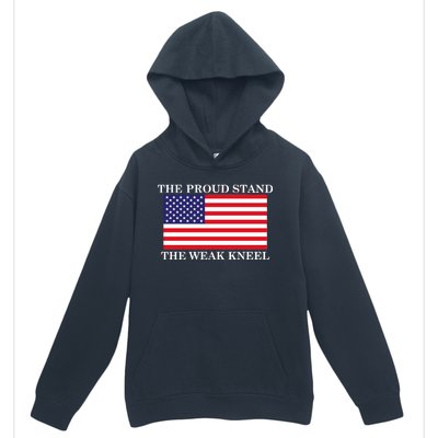 National Anthem The Proud Stand The Weak Kneel Urban Pullover Hoodie